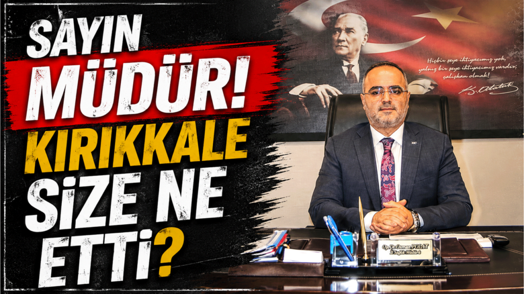 sayin-mudur!-kirikkale-size-ne-etti?