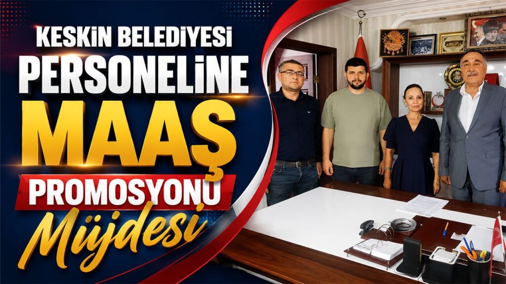 keskin-belediyesi-personeline-maas-promosyonu-mujdesi