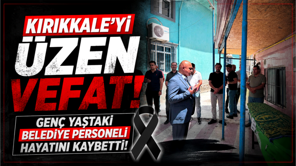 kirikkale’yi-uzen-vefat:-genc-yastaki-belediye-personeli-hayatini-kaybetti!