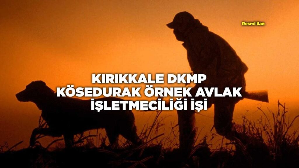 kirikkale-dkmp-kosedurak-ornek-avlak-isletmeciligi-isi
