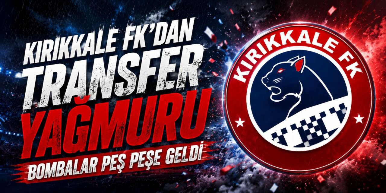 kirikkale-fk’dan-transfer-yagmuru:-pes-pese-acikladilar