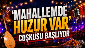 Kırıkkale’de ‘Mahallemde Huzur Var’ Coşkusu Başlıyor
