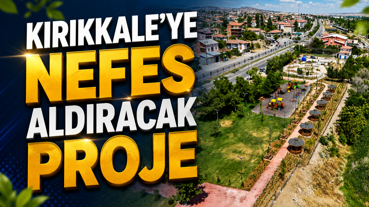 kirikkale’ye-nefes-aldiracak-proje
