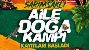 Sarımsaklı Aile Doğa Kampı başladı