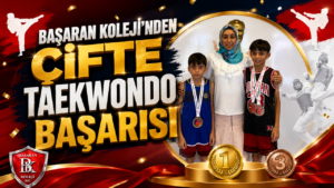 Başaran Koleji’nden Çifte Taekwondo Başarısı