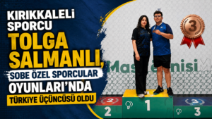 Kırıkkaleli Sporcu Tolga Salmanlı, SOBE Özel Sporcular Oyunları’nda Türkiye Üçüncüsü Oldu