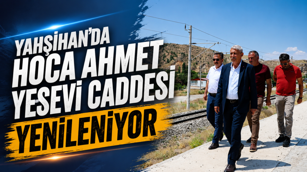 yahsihan’da-hoca-ahmet-yesevi-caddesi-yenileniyor