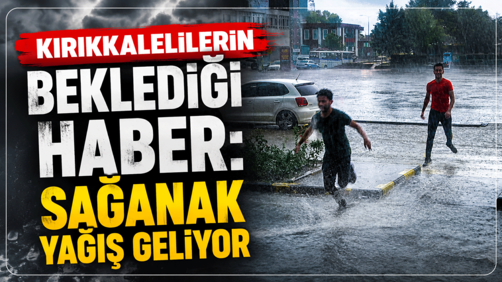 kirikkalelilerin-bekledigi-haber:-saganak-yagis-geliyor