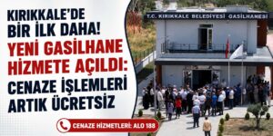 Kırıkkale’de bir ilk daha! Yeni Gasilhane ücretsiz hizmet verecek