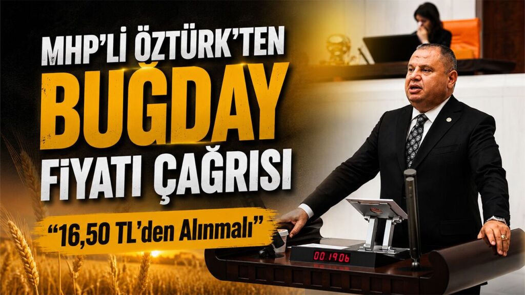 mhp’li-ozturk’ten-bugday-fiyati-cagrisi