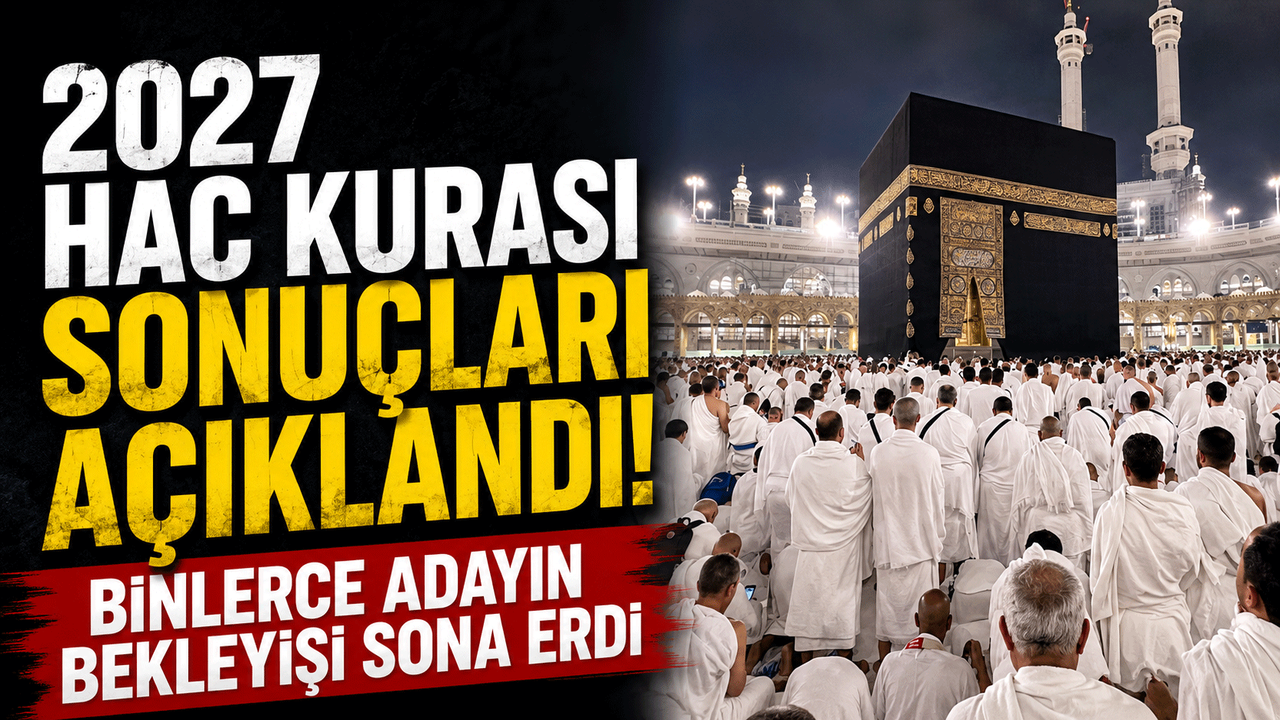 2027-hac-kurasi-sonuclari-aciklandi!-binlerce-adayin-bekleyisi-sona-erdi
