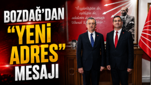 Bozdağ’dan “Yeni Adres” Mesajı