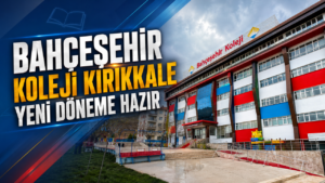 Bahçeşehir Koleji Kırıkkale Yeni Döneme Hazır