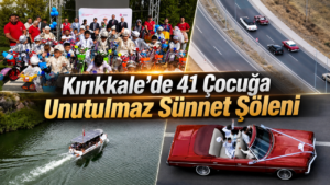 Kırıkkale’de 41 Çocuğa Unutulmaz Sünnet Şöleni