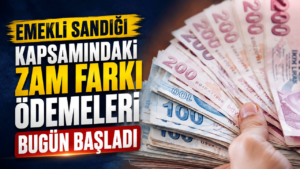 Emekli Sandığı kapsamındaki zam farkı ödemeleri bugün başladı