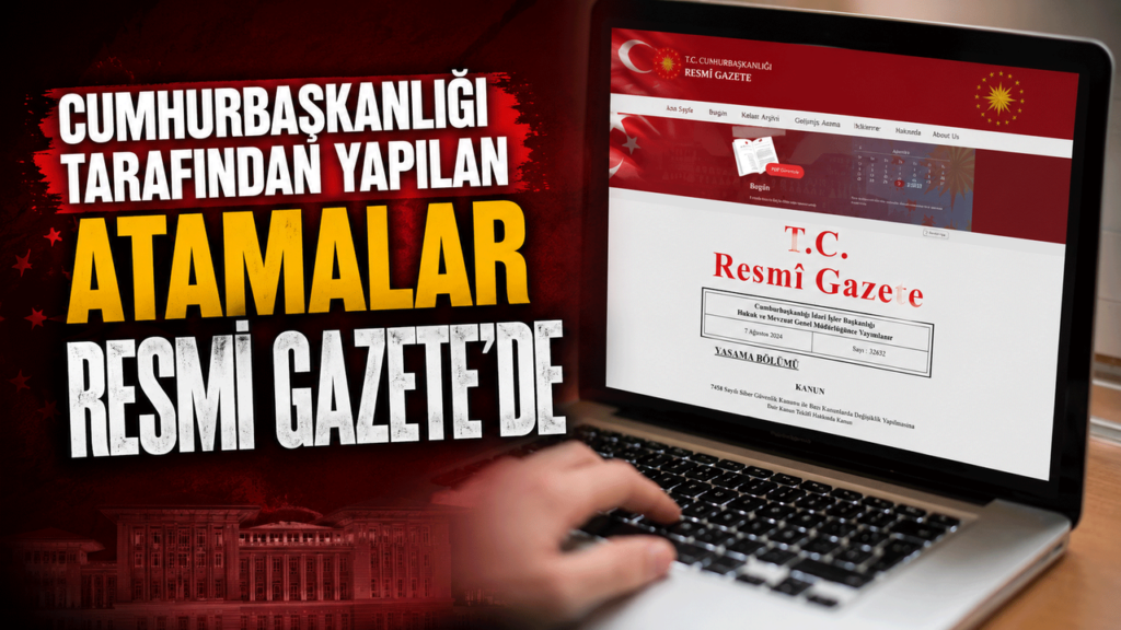 cumhurbaskanligi-tarafindan-yapilan-atamalar-resmi-gazete’de-yayimlandi!