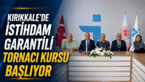 Kırıkkale’de İstihdam Garantili Tornacı Kursu Başlıyor
