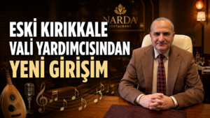 Eski Kırıkkale Vali Yardımcısından Yeni Girişim