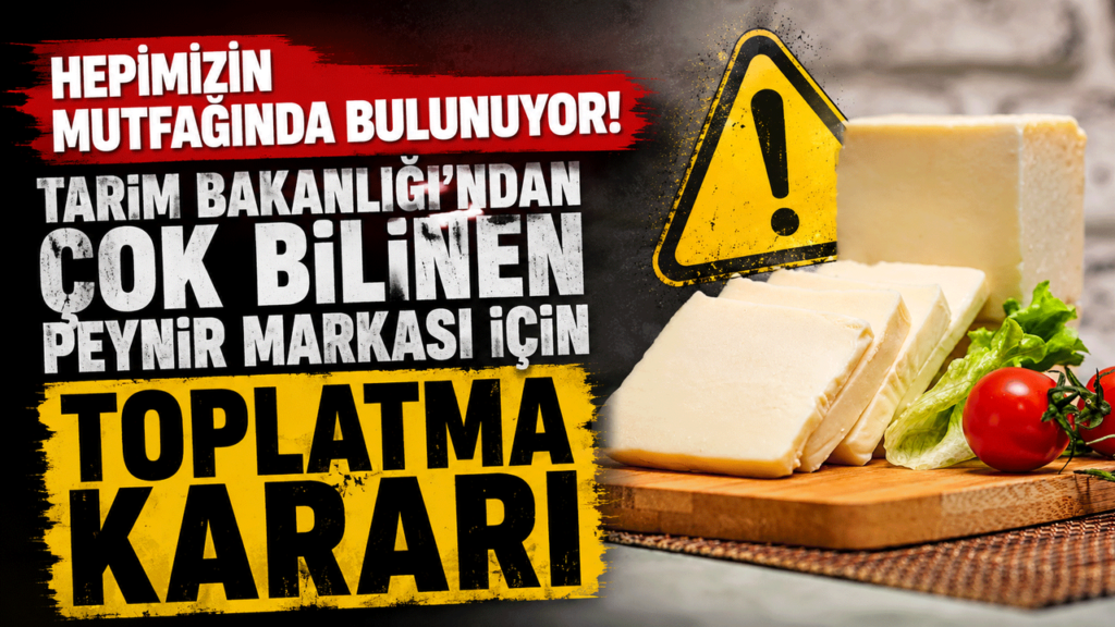 tarim-bakanligi’ndan-cok-bilinen-peynir-markasi-icin-toplatma-karari