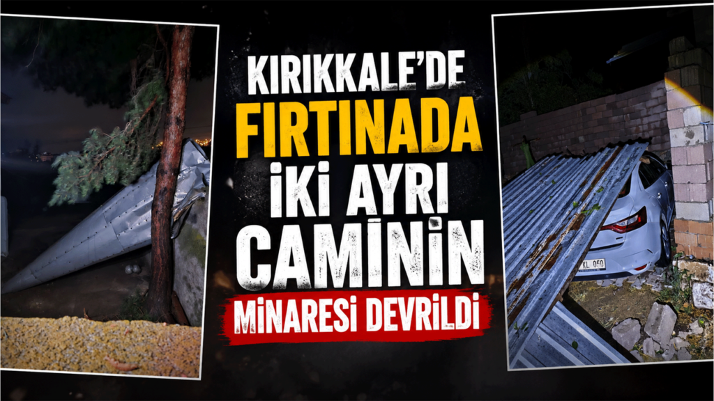 kirikkale’de-firtinada-iki-ayri-caminin-minaresi-devrildi