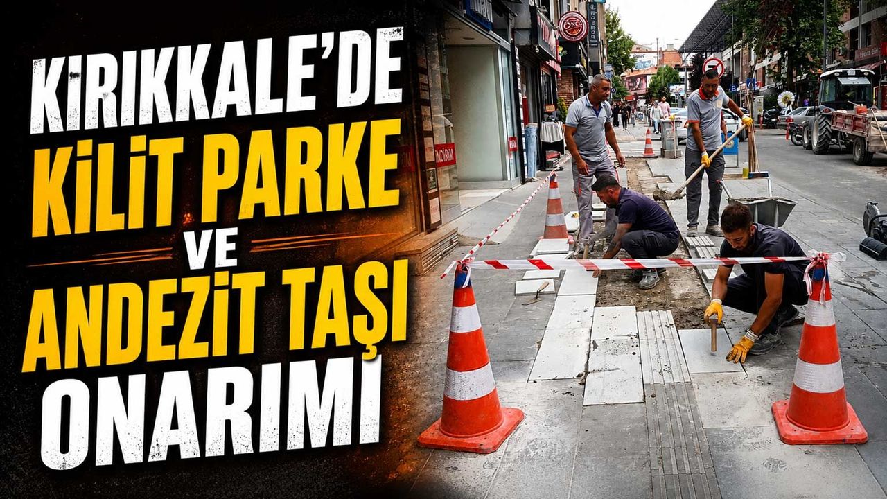 kirikkale’de-kilit-parke-ve-andezit-tasi-onarimi