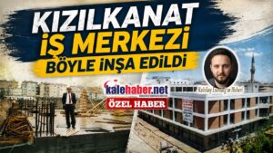 Kızılkanat İş Merkezi Böyle İnşa Edildi