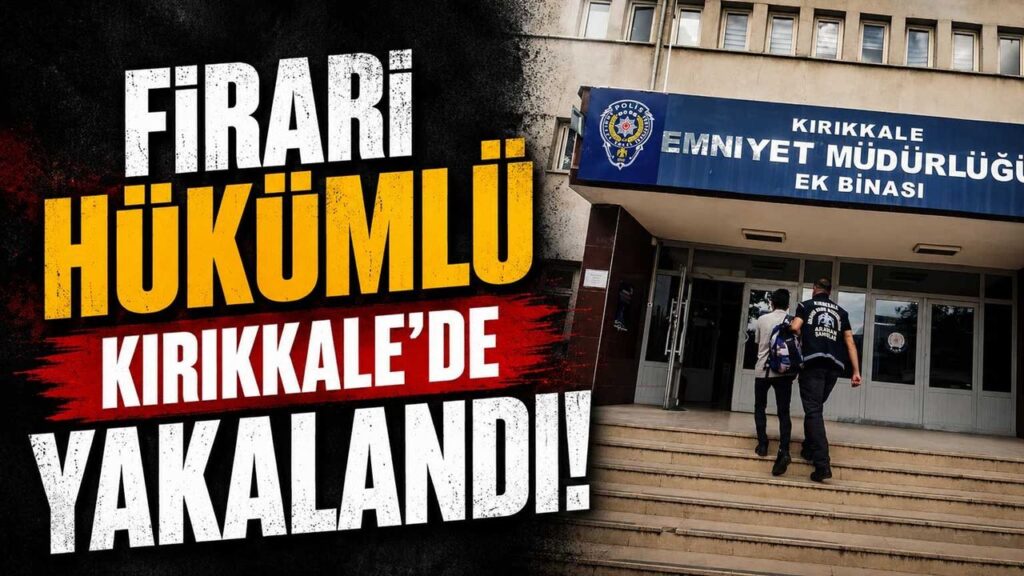 firari-hukumlu-kirikkale’de-yakalandi