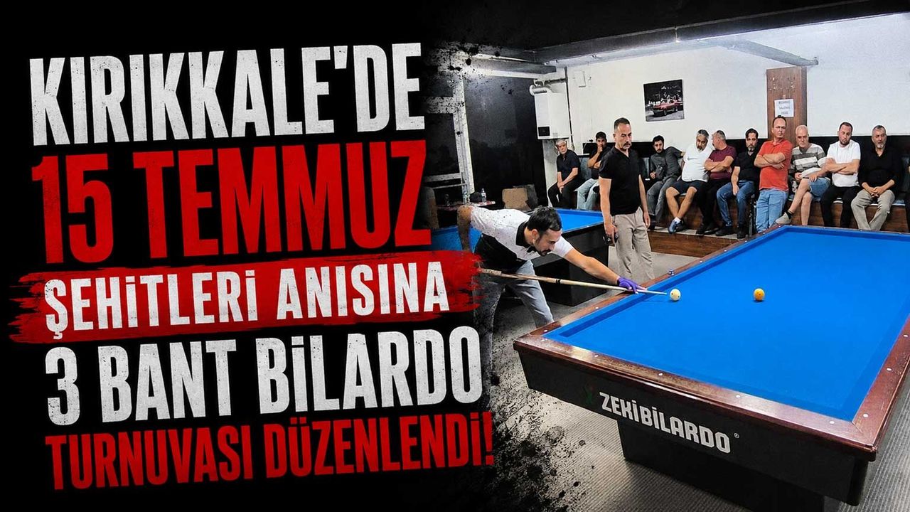 kirikkale’de-15-temmuz-sehitleri-anisina-3-bant-bilardo-turnuvasi-duzenlendi