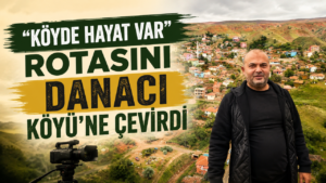 “Köyde Hayat Var” Rotasını Danacı Köyü’ne Çevirdi