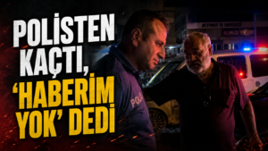 Polisten Kaçtı, ‘Haberim Yok’ Dedi