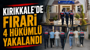 Kırıkkale’de Firari 4 Hükümlü Yakalandı
