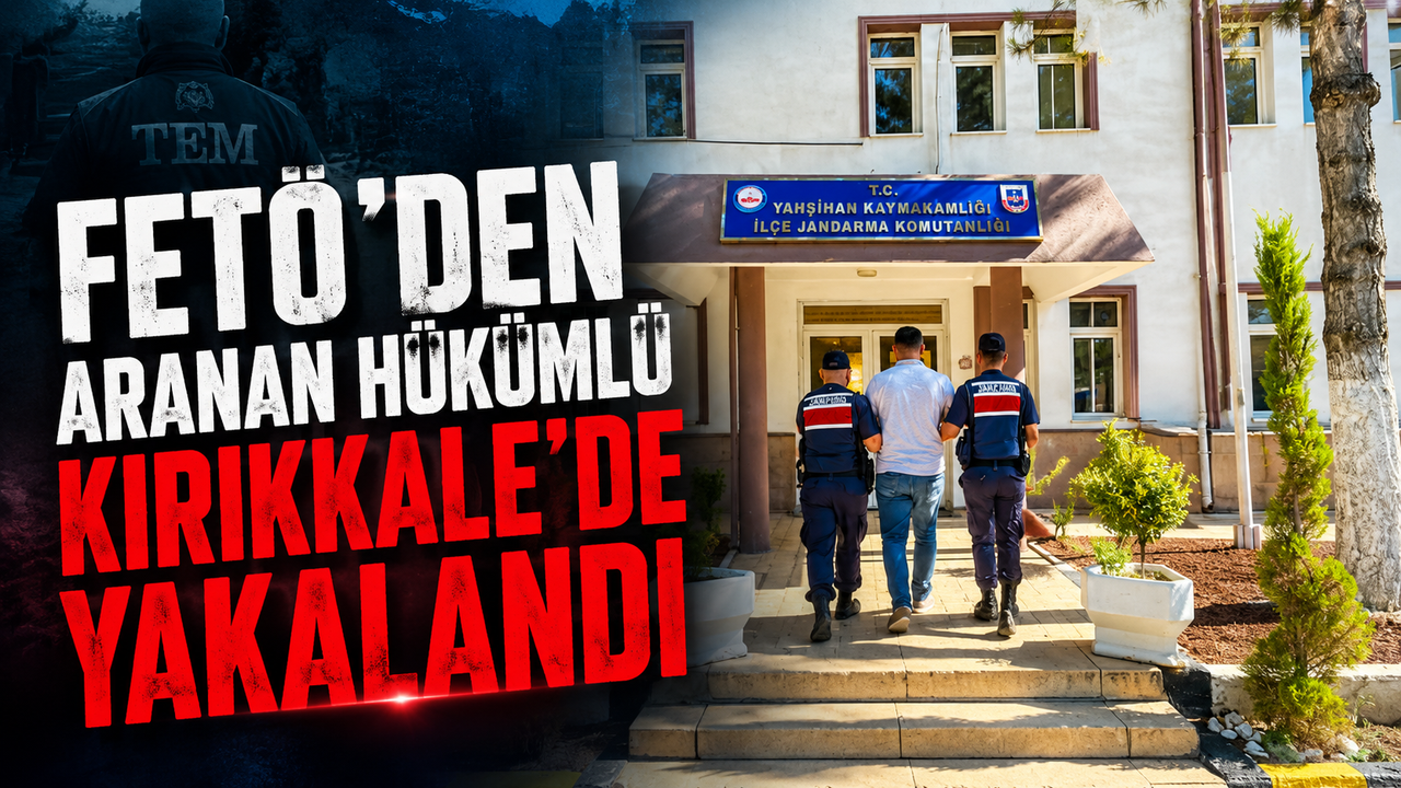 feto’den-aranan-hukumlu-kirikkale’de-yakalandi