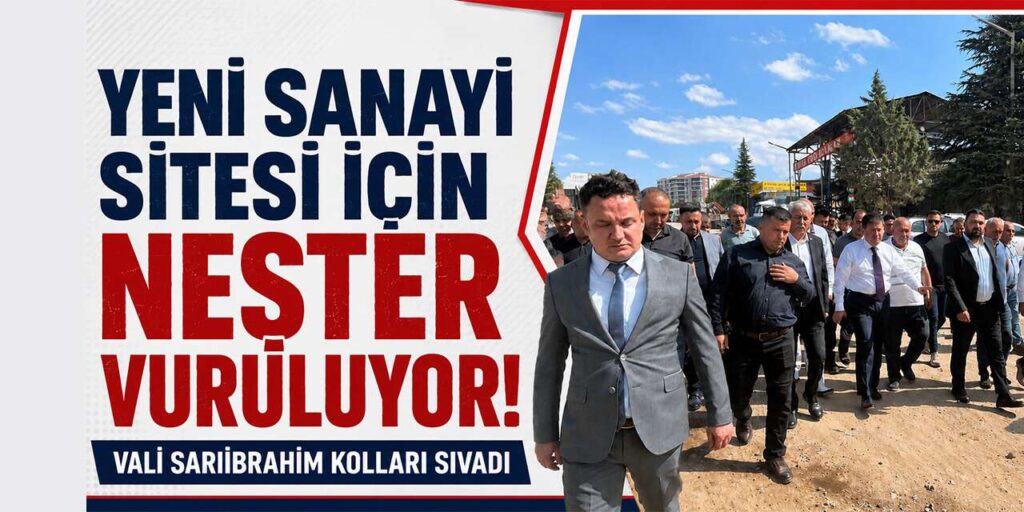 yeni-sanayi-sitesi-icin-nester-vuruluyor!-vali-sariibrahim-kollari-sivadi