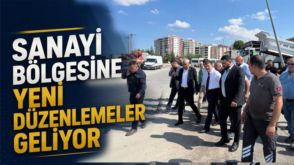 sanayi-bolgesine-yeni-duzenlemeler-geliyor