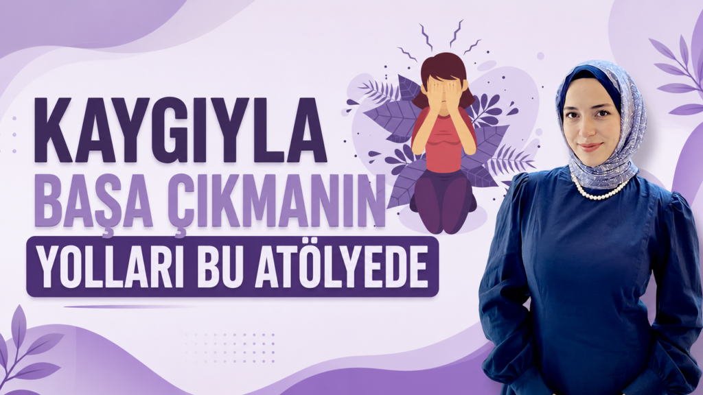 kaygiyla-basa-cikmanin-yollari-bu-atolyede