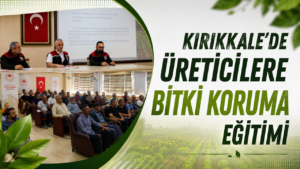 Kırıkkale’de Üreticilere Bitki Koruma Eğitimi