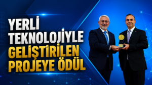 Yerli Teknolojiyle Geliştirilen Projeye Ödül