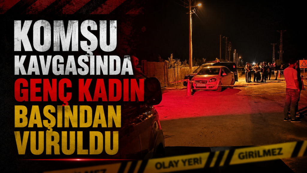 komsu-kavgasinda-genc-kadin-basindan-vuruldu