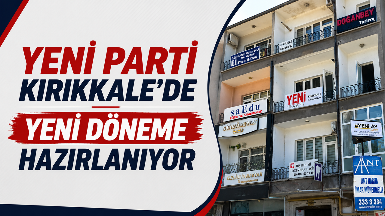 yeni-parti-kirikkale’de-yeni-doneme-hazirlaniyor