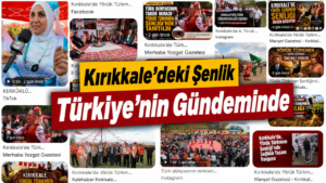 Kırıkkale’deki Şenlik Türkiye’nin Gündeminde