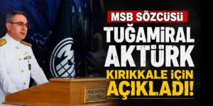 Kırıkkale için müjdeyi Tuğamiral Zeki Aktürk verdi!