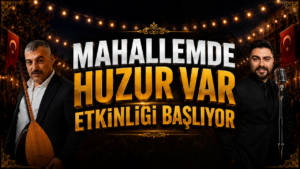 Mahallemde Huzur Var Etkinliği Başlıyor