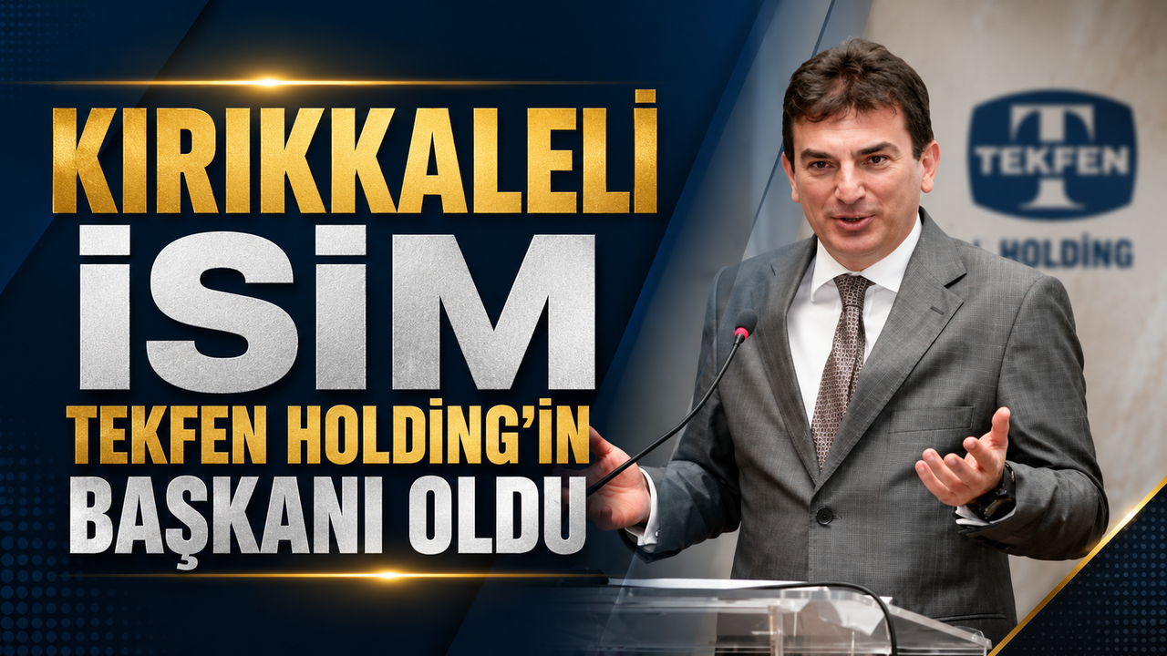 kirikkaleli-isim-tekfen-holding’in-baskani-oldu