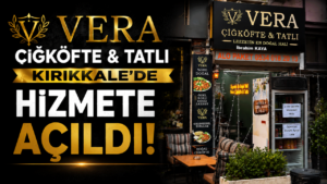Vera Çiğköfte ve Tatlı Kırıkkale’de hizmete açıldı