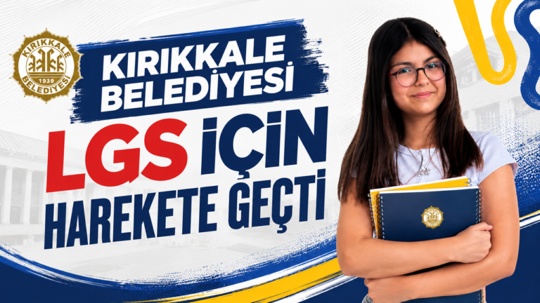 Kırıkkale Belediyesi LGS İçin Harekete Geçti