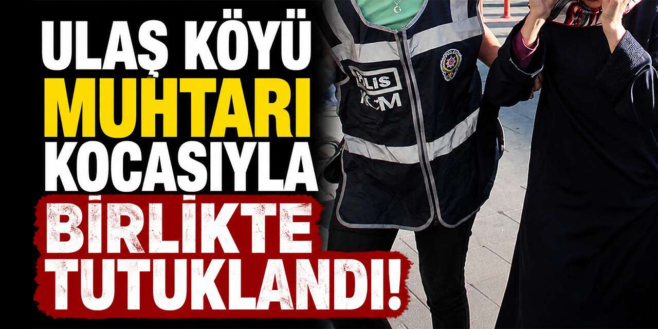 muhtar-ve-esi-‘dolandiricilik”-sucundan-tutuklandi