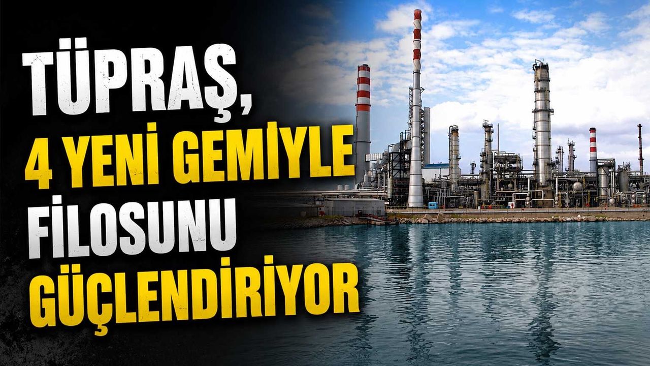 tupras,-4-yeni-gemiyle-filosunu-guclendiriyor