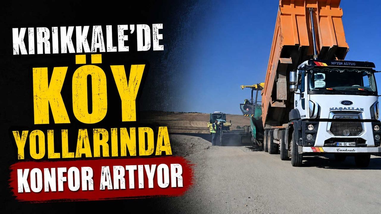 kirikkale’de-koy-yollarinda-konfor-artiyor