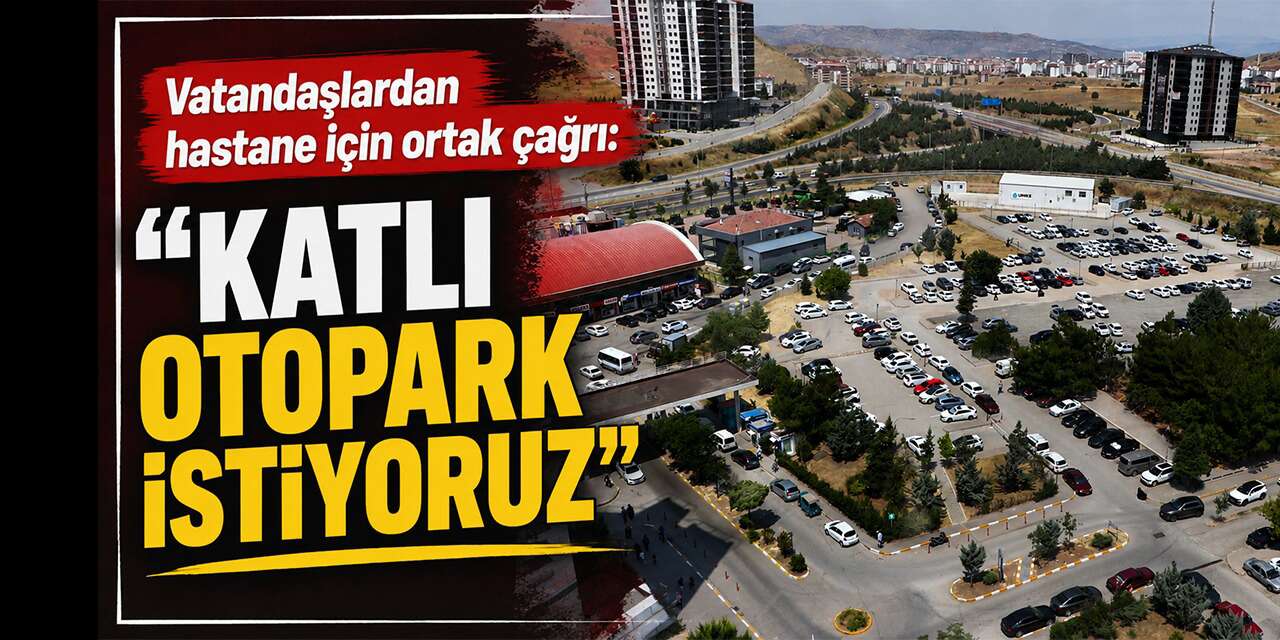vatandaslardan-hastane-icin-ortak-cagri:-“katli-otopark-sart!”