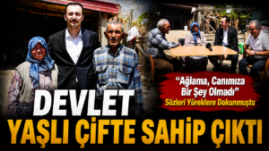 Devlet Yaşlı Çifte Sahip Çıktı